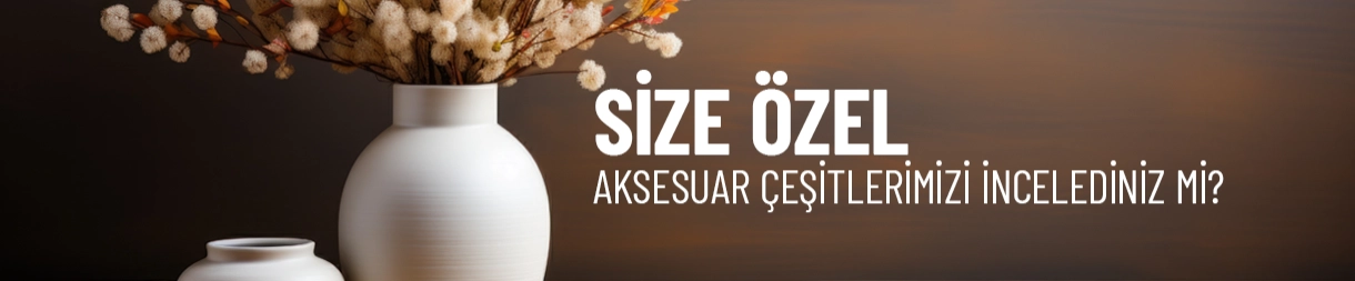 #31 - Aksesuar Çeşitlerimizi İnceleyin